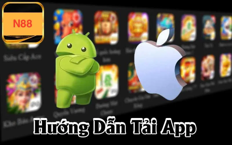 Tải app N88 về thiết bị của bạn dễ dàng